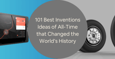 101 Best Inventions Ideas of All-Time Innovations that Changed the Worlds History