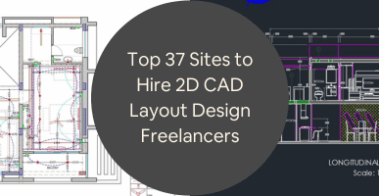 Top-37-Sites-to-Hire-2D-CAD-Layout-Design-Freelancers-for-Your-Architectural-Needs